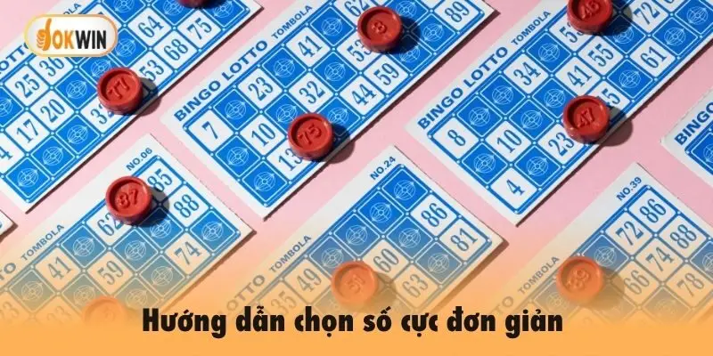 Hướng dẫn chọn số cực đơn giản