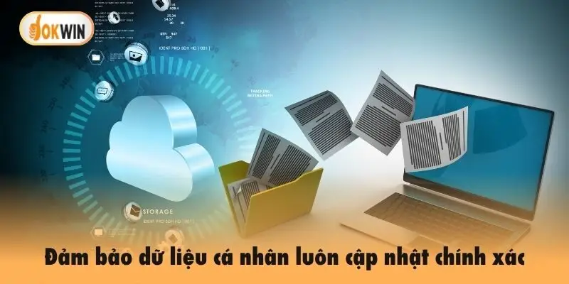 Đảm bảo dữ liệu cá nhân luôn cập nhật chính xác