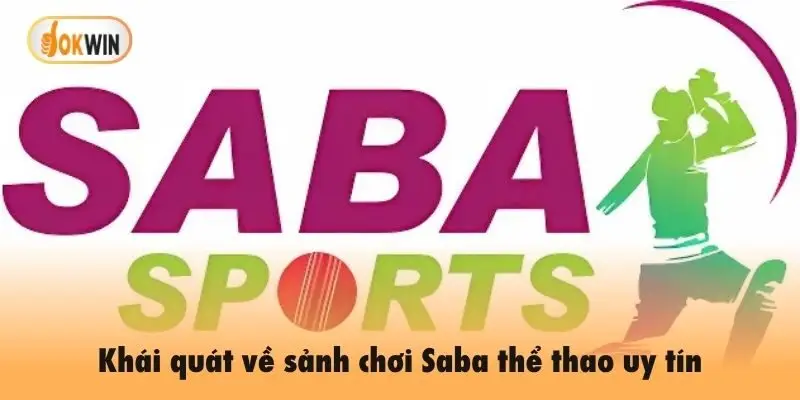 Khái quát về sảnh chơi Saba thể thao uy tín