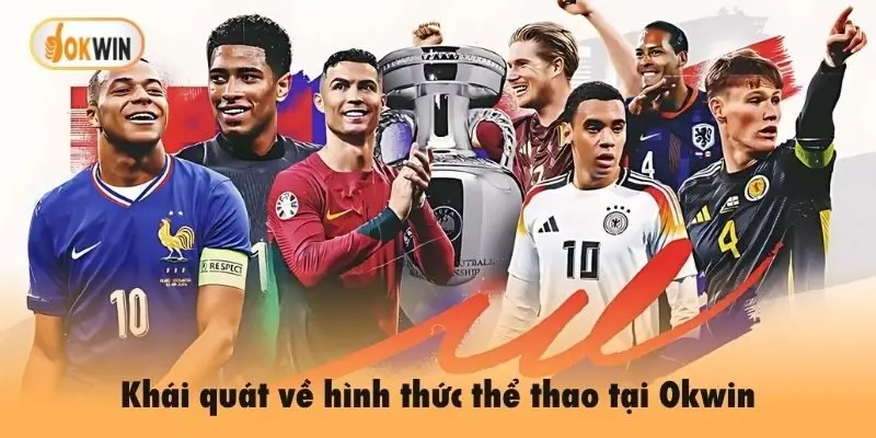 Khái quát về hình thức thể thao tại Okwin
