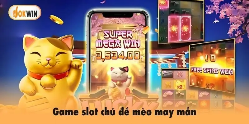 Game slot chủ đề mèo may mắn