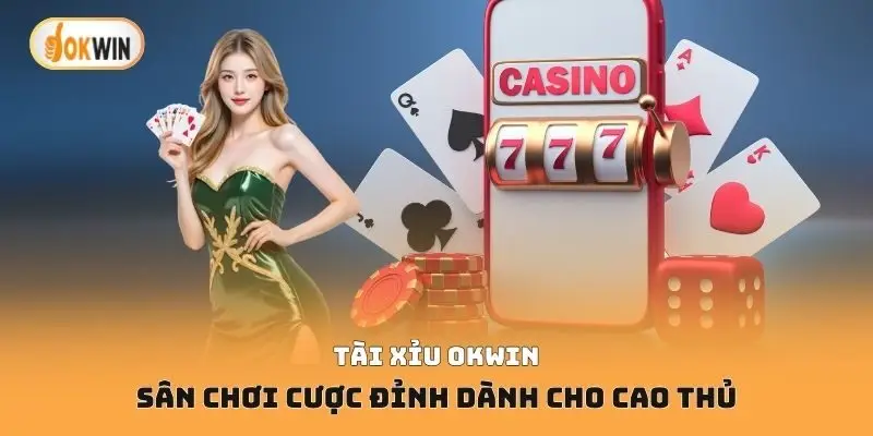 Tài xỉu Okwin